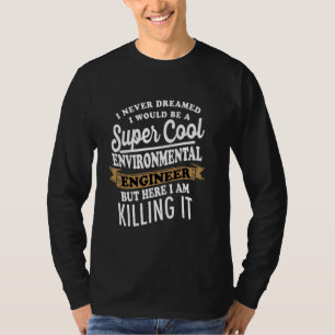 Camiseta Ingeniero Ambiental Sarcástico