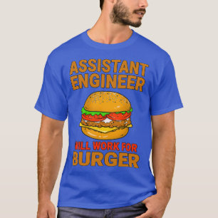 Camiseta Ingeniero Asistente Trabajará Para El Amo De Burge