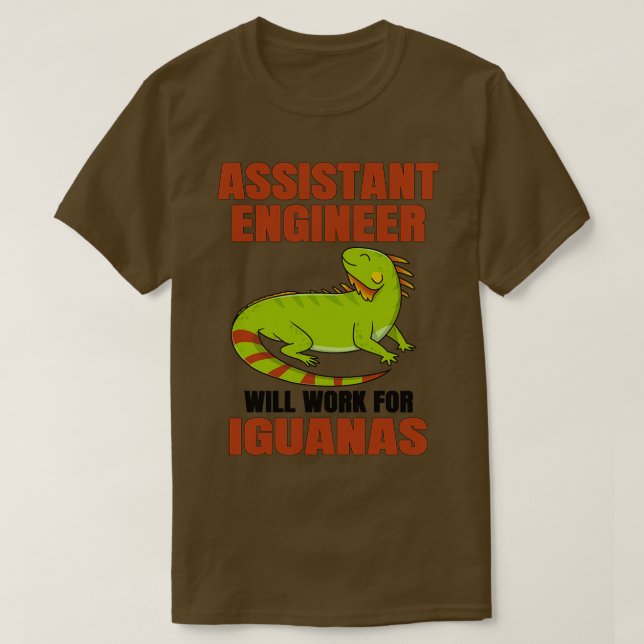 Camiseta Ingeniero Asistente Trabajará Para Iguanas (Diseño del anverso)
