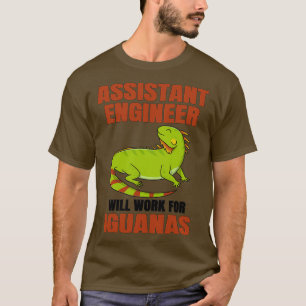 Camiseta Ingeniero Asistente Trabajará Para Iguanas