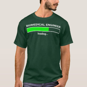 Camiseta Ingeniero biomédico Loading College, regalo princi