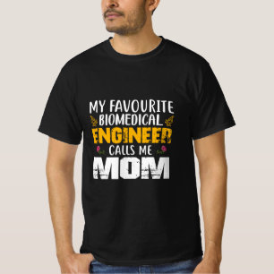 Camiseta Ingeniero biomédico me llama mamá