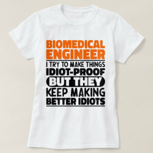 Camiseta Ingeniero biomédico que intento hacer las cosas di