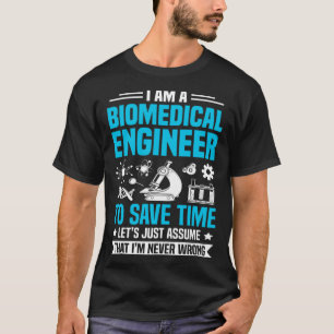 Camiseta Ingeniero biomédico siempre correcto