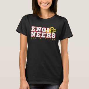 Camiseta Ingeniero de artes de ingeniería nunca duerme