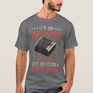 Camiseta Ingeniero de Audio Ingeniero de Sonido Nunca me eq