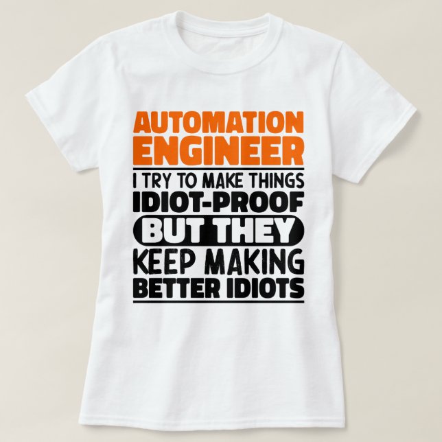 Camiseta Ingeniero De Automatización Intento Hacer Las Cosa (Diseño del anverso)