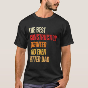 Camiseta Ingeniero De Construcción Retro Y Mejor Papá F