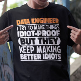 Camiseta Ingeniero De Datos Intento Hacer Las Cosas Diverti