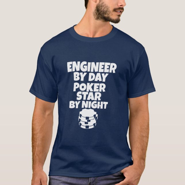 Camiseta Ingeniero de día, Estrella de Póquer de noche (Anverso)