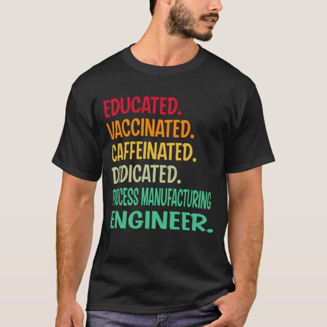 Camiseta Ingeniero de fabricación de procesos. Vacunación e (Anverso)