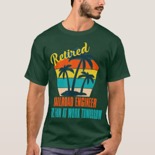 Camiseta Ingeniero de Ferrocarriles retirado se divierten e