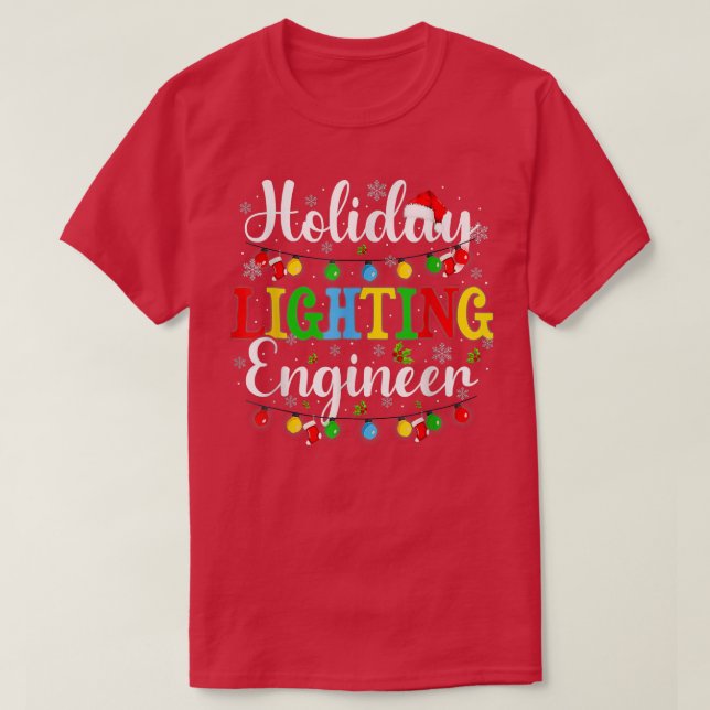 Camiseta Ingeniero de iluminación de vacaciones Navidades d (Diseño del anverso)