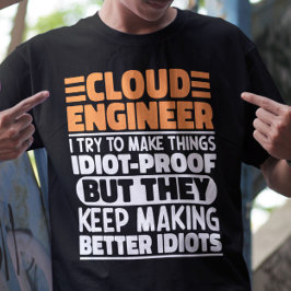 Camiseta Ingeniero De Nubes Intento Hacer Las Cosas Diverti