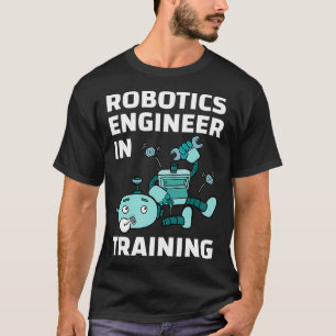 Camiseta Ingeniero De Robótica En Entrenamiento Estudiante