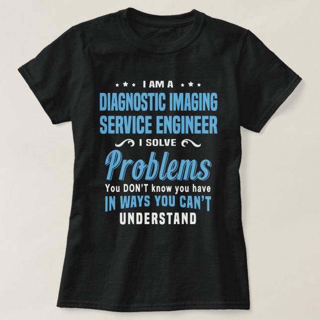 Camiseta Ingeniero de servicio de imágenes de diagnóstico (Diseño del anverso)