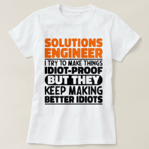 Camiseta Ingeniero de soluciones intento hacer que las cosa