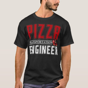 Camiseta Ingeniero de transporte pizzas mujeres