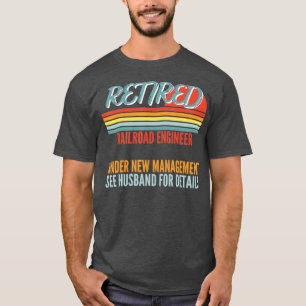 Camiseta Ingeniero Ferroviario Jubilado Bajo Nueva Gestión