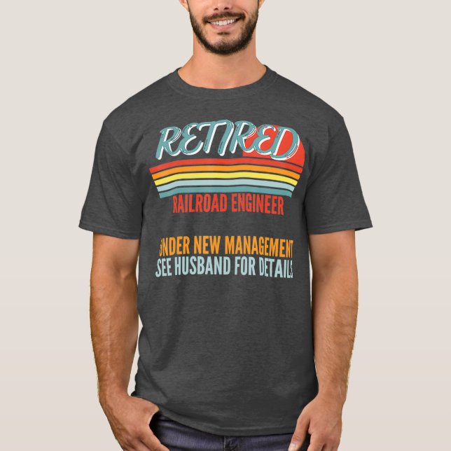 Camiseta Ingeniero Ferroviario Jubilado Bajo Nueva Gestión (Anverso)