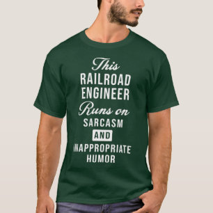 Camiseta Ingeniero ferroviario sarcástico Conductor de tren