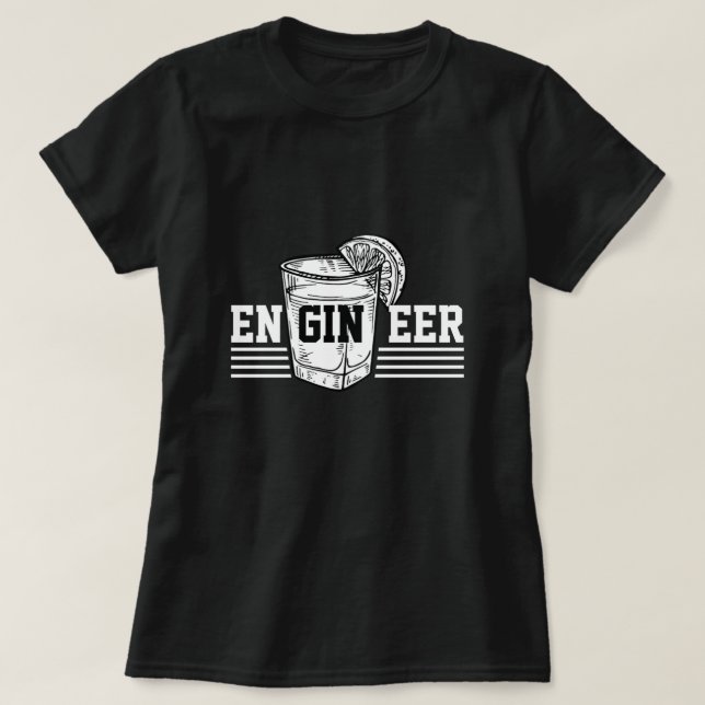 Camiseta Ingeniero Gin Alcohol Beber Fiesta Cocktail Regalo (Diseño del anverso)