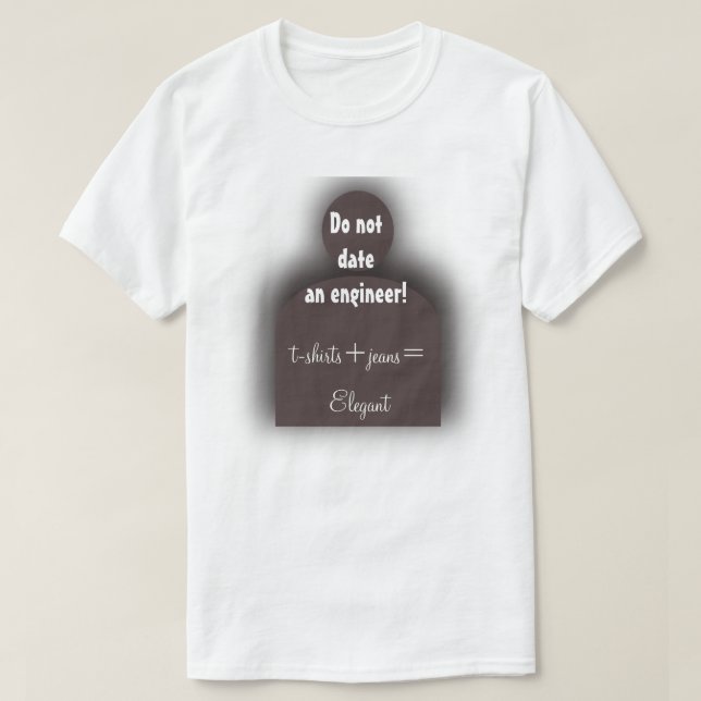 Camiseta Ingeniero gracioso "No salgas con un ingeniero" Ge (Diseño del anverso)