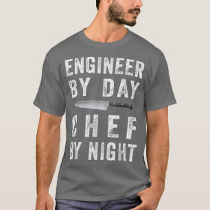 Camiseta Ingeniero Gracioso Por Chef De Día De Ingeniería N
