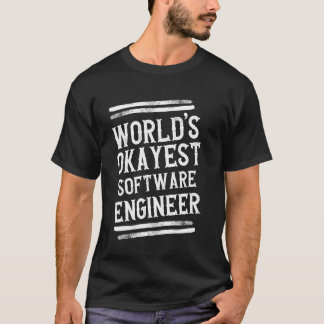 Camiseta Ingeniero gráfico de ingeniero de software de Okay