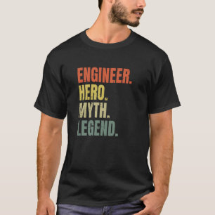 Camiseta Ingeniero Hero Myth Legend Mejor Ingeniero de Trab