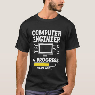 Camiseta Ingeniero Informático En Progreso Por Favor Espere