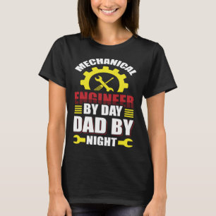 Camiseta Ingeniero mecánico de día papá de noche