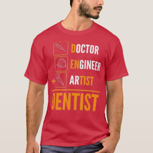 Camiseta Ingeniero médica Artista Dentista