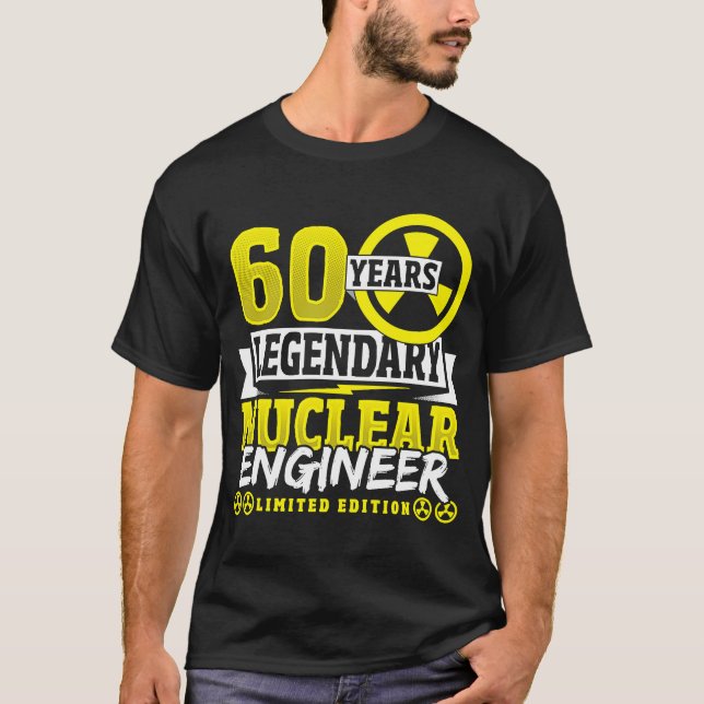 Camiseta Ingeniero nuclear60 años cumpleaños (Anverso)