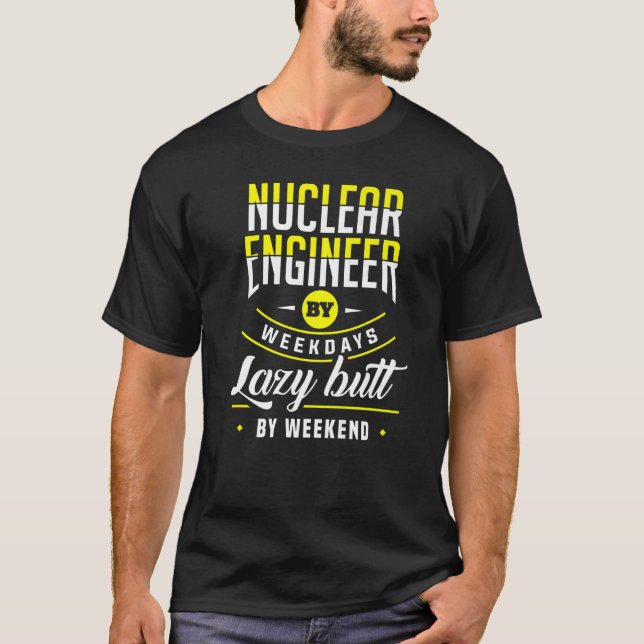 Camiseta Ingeniero Nuclear Lazy Butt Engineering Appartal (Anverso)