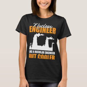 Camiseta Ingeniero nuclear pero más frío