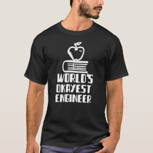 Camiseta Ingeniero Okayest del mundo: libros de ciencia quí