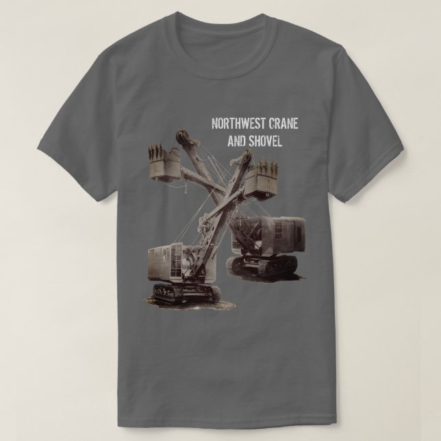 Camiseta INGENIERO OPERATIVO DE grúa y pala del noroeste (Diseño del anverso)