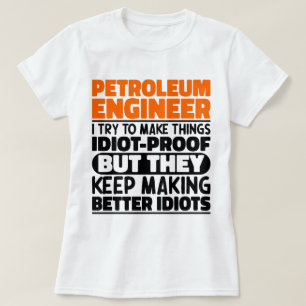 Camiseta Ingeniero Petrolero Intento Hacer Las Cosas Funny 