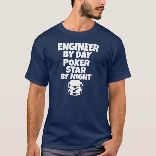 Camiseta Ingeniero por día, estrella del póker por noche (Anverso)