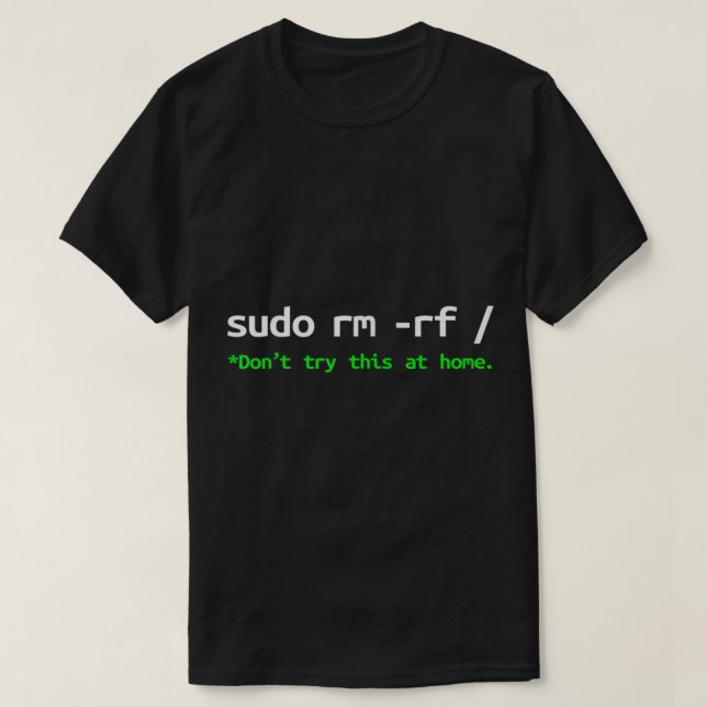 Camiseta Ingeniero programador Linux Sudo rm rf Shirt Opens (Diseño del anverso)