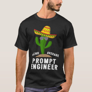 Camiseta Ingeniero Promedio De Mensajes De Chat Nacho Para