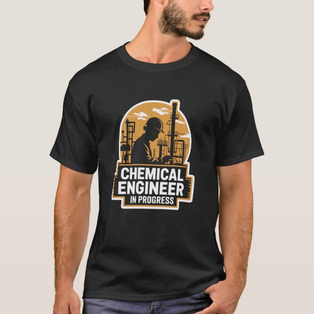 Camiseta Ingeniero Químico En Progreso, Profesor de Ciencia (Anverso)
