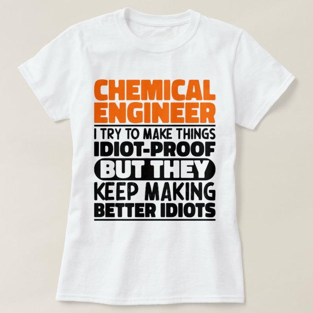 Camiseta Ingeniero Químico Que Intento Hacer Cosas Divertid (Diseño del anverso)