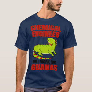 Camiseta Ingeniero Químico Trabajará Para Iguanas