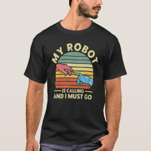 Camiseta Ingeniero Robot Robotics Vintage My Robot Is Calli
