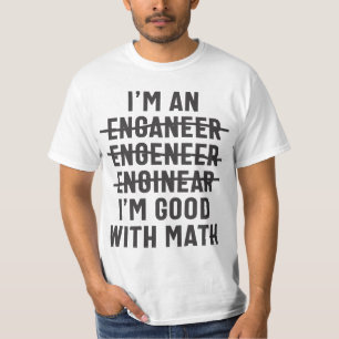Camiseta Ingeniero. Soy bueno con las matemáticas