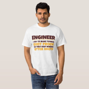 Camiseta Ingeniero Técnico Intenta Hacer Las Cosas Una Prue