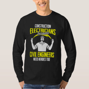Camiseta Ingenieros Civiles Necesitan Héroes Construcción