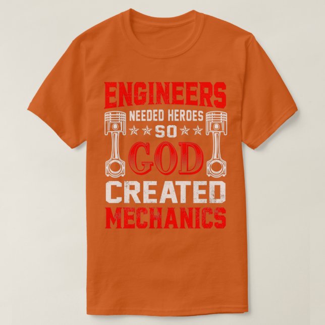 Camiseta Ingenieros Gráficos Mecánicos Necesitan Héroes (Diseño del anverso)